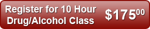 Register for 10 Hour Alcohol Awareness Class - $195