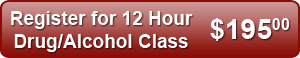 Register for 12 Hour Alcohol Awareness Class - $195