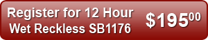 Register for 12 hour Wet Reckless SB1176 - $195