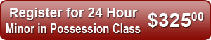 Register for 24 Minor in Possession Class - $325